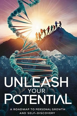 unleash your potential a roadmap to personal growth and self discovery 1st edition patricia j gadson