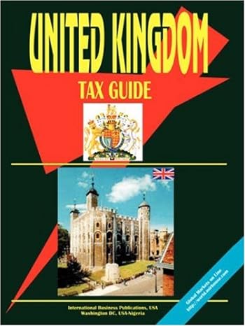 united kingdom tax guide 4th edition usa international business publications 0739728873, 978-0739728871