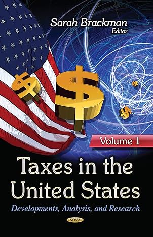 taxes in the united states developments analysis and research uk edition sarah brackman 1624178340,