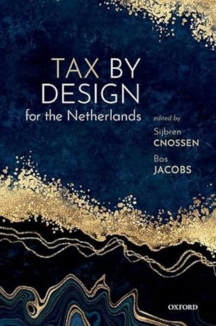 tax by design for the netherlands 1st edition sijbren cnossen ,bas jacobs 0192855247, 978-0192855244