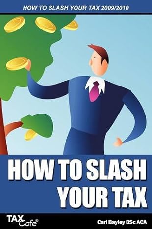 how to slash your tax 2009/2010 1st edition carl bayley 1907302018, 978-1907302015