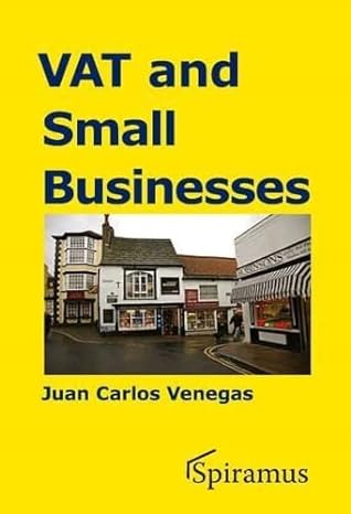 vat and small businesses 1st edition juan carlos venegas 1907444483, 978-1907444487