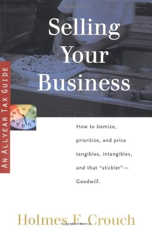 selling your business 2nd edition holmes f crouch 0944817564, 978-0944817568