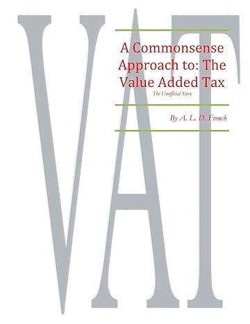 commonsense approach to value added tax 1st edition ms a l dawn french 147766971x, 978-1477669716
