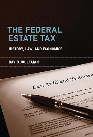 the federal estate tax history law and economics 1st edition david joulfaian 026255111x, 978-0262551113