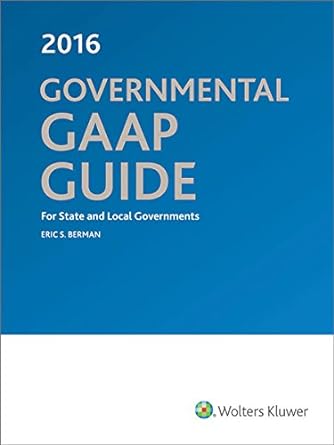 governmental gaap guide 2016 1st edition eric s berman ,msa ,cpa ,cgma 0808041169, 978-0808041160