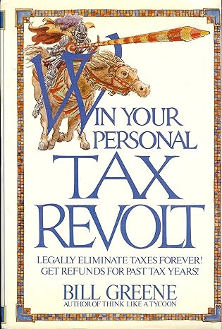 win your personal tax revolt rev. and updated edition bill greene 0936602104, 978-0936602103