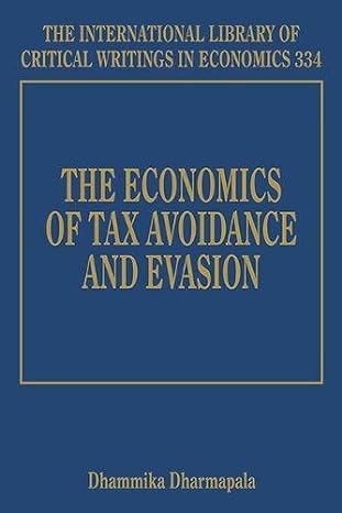 the economics of tax avoidance and evasion 1st edition dhammika dharmapala 1785367447, 978-1785367441