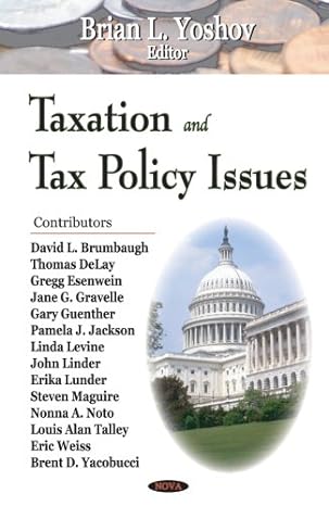 taxation and tax policy issues 1st edition brian l yoshov 1600211364, 978-1600211362
