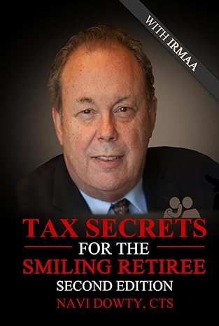 tax secrets for the smiling retiree   with irmaa 2nd edition navi dowty b0cjsm4k8z, 979-8862300529