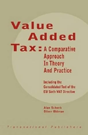 value added tax a comparative approach in theory and practice 1st edition alan schenk ,oliver oldman