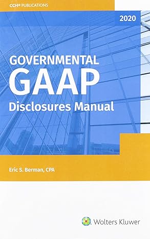 governmental gaap disclosures manual 2020 1st edition cch tax law 0808054201, 978-0808054207