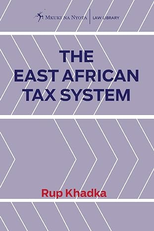 the east african tax system 1st edition rup khadka 9987753299, 978-9987753291