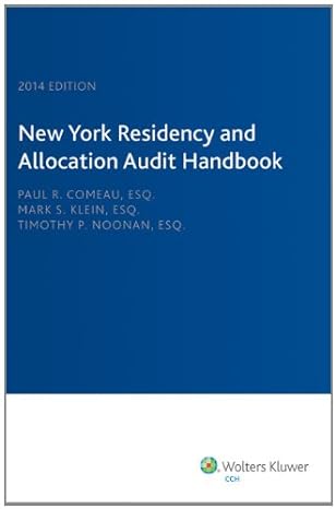new york residency and allocation audit handbook 2014 1st edition paul r comeau ,mark s klein ,timothy p
