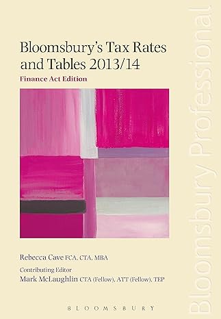 bloomsburys tax rates and tables 2013/14 finance act edition rebecca cave ,mark mclaughlin 1780431686,