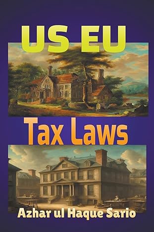 us eu tax laws 1st edition azhar ul haque sario b0cynpwxxl, 979-8224755691