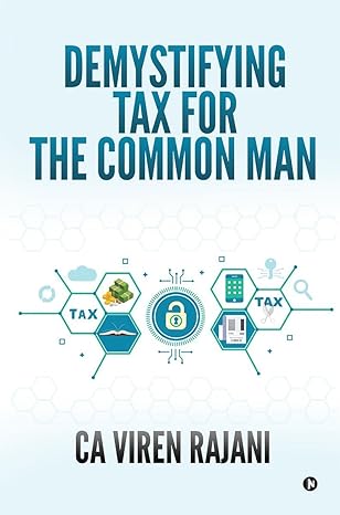 demystifying tax for the common man 1st edition ca viren rajani 163669506x, 978-1636695068