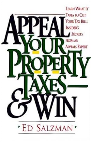appeal your property taxes and win 1st edition ed salzman 1882877012, 978-1882877010