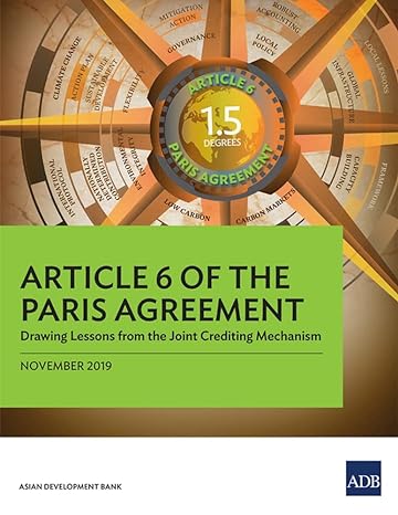 article 6 of the paris agreement drawing lessons from the joint crediting mechanism 1st edition asian