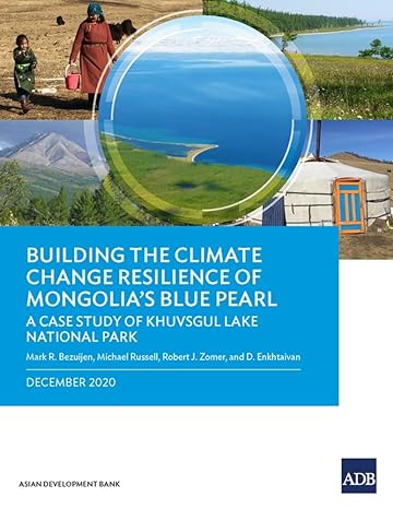 building the climate change resilience of mongolias blue pearl the case study of khuvsgul lake national park