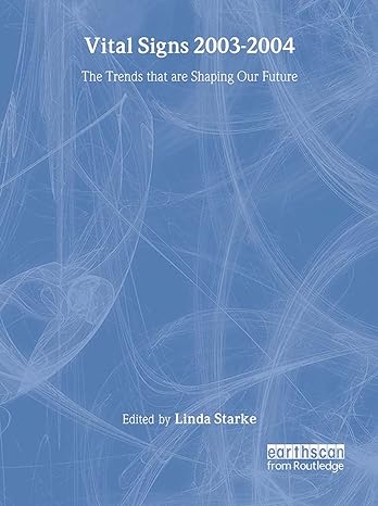 vital signs 2003 2004 the trends that are shaping our future 1st edition worldwatch institute 1844070212,