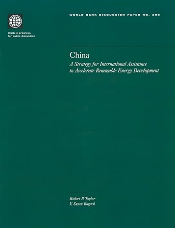 china a strategy for international assistance to accelerate renewable energy development 1st edition robert p