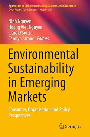 environmental sustainability in emerging markets consumer organisation and policy perspectives 1st edition