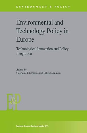 environmental and technology policy in europe technological innovation and policy integration 1st edition g j