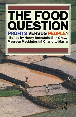 the food question profits versus people 1st edition henry bernstein ,ben crow ,maureen mackintosh ,charlotte