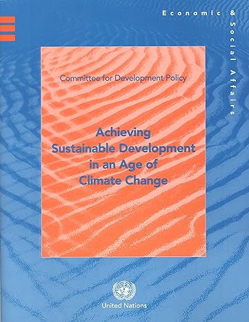 achieving sustainable development in an age of climate change 1st edition united nations 9211045924,
