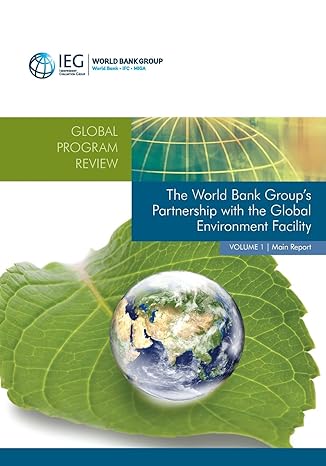 the world bank groups partnership with the global environment facility 1st edition the world bank 1464802203,