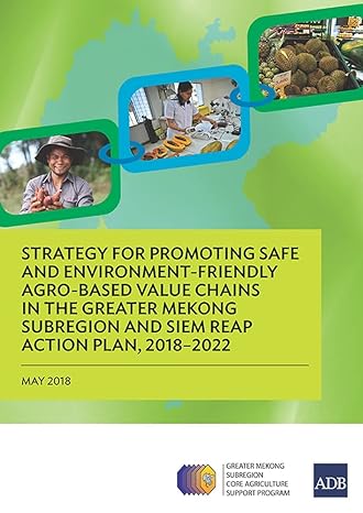 strategy for promoting safe and environment friendly agro based value chains in the greater mekong subregion
