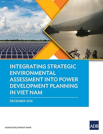 integrating strategic environmental assessment into power development planning in viet nam 1st edition asian
