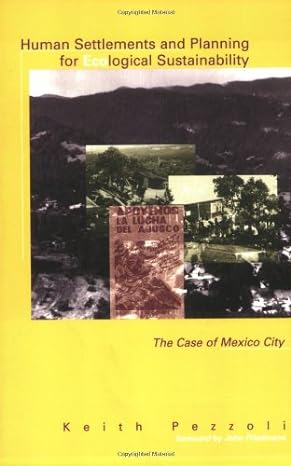 human settlements and planning for ecological sustainability the case of mexico city 1st edition keith