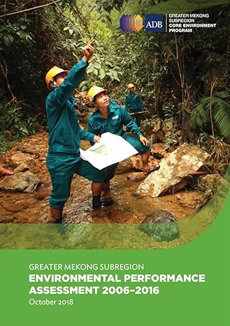 greater mekong subregion environmental performance assessment 2006 2016 1st edition asian development bank