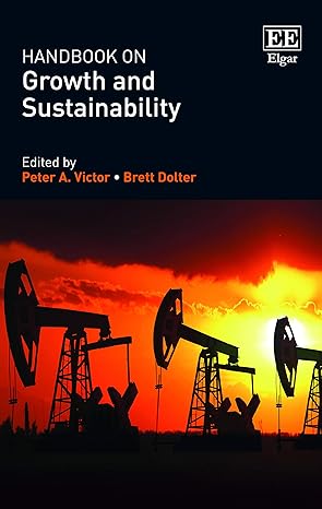 handbook on growth and sustainability 1st edition peter a victor ,brett dolter 1783473576, 978-1783473571