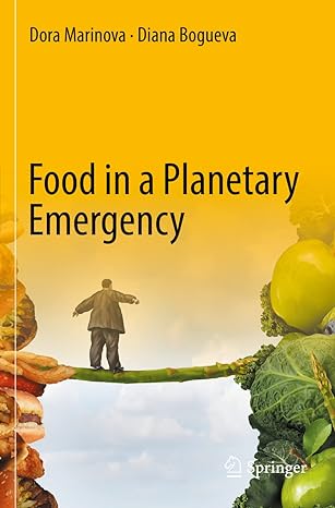 food in a planetary emergency 1st edition dora marinova ,diana bogueva 9811677093, 978-9811677090