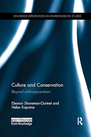 culture and conservation beyond anthropocentrism 1st edition eleanor shoreman ouimet ,helen kopnina