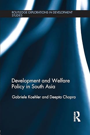 development and welfare policy in south asia 1st edition gabriele koehler ,deepta chopra 1138942510,