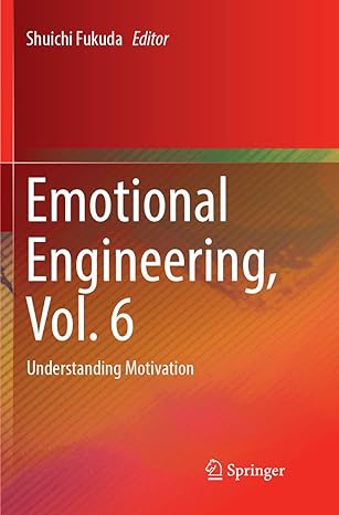 emotional engineering vol 6 understanding motivation 1st edition shuichi fukuda 3319889931, 978-3319889931