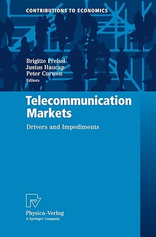 telecommunication markets drivers and impediments 1st edition brigitte preissl ,justus haucap ,peter curwen