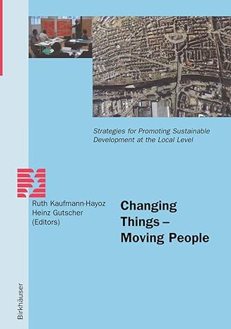 changing things moving people strategies for promoting sustainable development at the local level 2001st