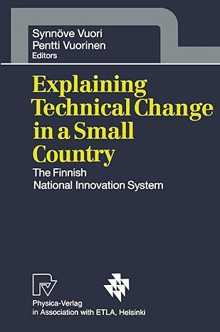 explaining technical change in a small country the finnish national innovation system 1st edition synnove