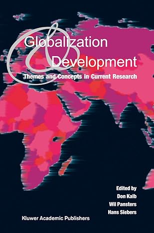 globalization and development themes and concepts in current research 1st edition don kalb ,wil pansters