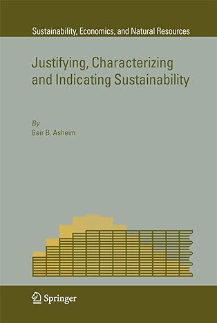 justifying characterizing and indicating sustainability 2007th edition geir b asheim 9048175631,