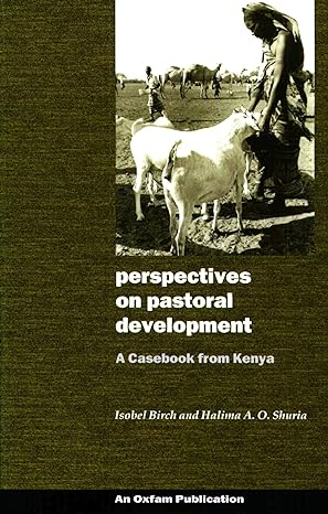 perspectives on pastoral development a casebook from kenya 1st edition isobel birch 0855984678, 978-0855984670