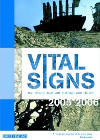 vital signs 2005 2006 the trends that are shaping our future 1st edition the worldwatch institute 1844072738,