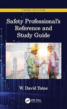 safety professionals reference and study guide 3rd edition w david yates 0367263637, 978-0367263638