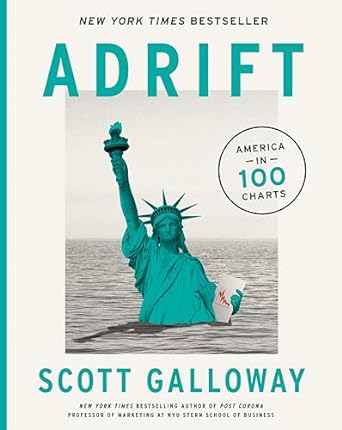 adrift america in 100 charts 1st edition scott galloway 0593542401, 978-0593542408