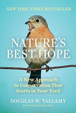 natures best hope a new approach to conservation that starts in your yard bilingual edition douglas w tallamy